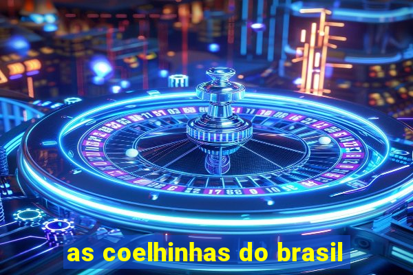 as coelhinhas do brasil